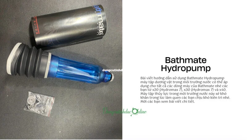 Hướng Dẫn Sử Dụng Bathmate Hydropump Dành Cho Người Mới