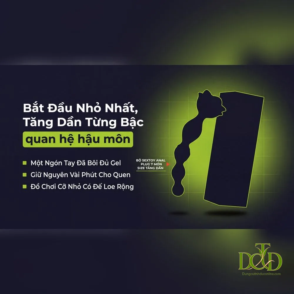 tăng dần kích thước từng bước giúp quan hệ hậu môn lần đầu đỡ đau